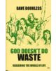 God Doesn't Do Waste - 9781844744732-thumb