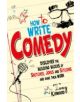 How To Write Comedy - 9781845285258-thumb