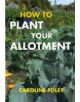 How to Plant Your Allotment - 9781845376161-thumb