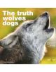 Truth Abouve Wolves and Dogs, the - 9781845844271-thumb