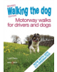 Walking the Dog - Motorway Walks for Drivers & Dogs - 9781845848866-thumb