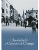 Chesterfield, A Century of Change - 9781845882624-thumb