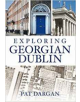 Exploring Georgian Dublin - 9781845889173-thumb