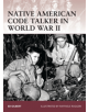 Native American Code Talker in World War II - Bloomsbury Publishing PLC - 9781846032691-thumb