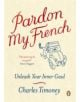 Pardon My French - 9781846140525-thumb