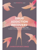 Drug Addiction Recovery: The Mindful Way - 9781847094940-thumb