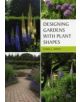 Designing Gardens with Plant Shapes - 9781847972798-thumb