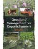 Grassland Management for Organic Farmers - 9781847973870-thumb