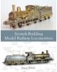 Scratch-Building Model Railway Locomotives - 9781847977687-thumb