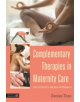 Complementary Therapies in Maternity Care - 9781848193284-thumb