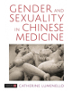 Gender and Sexuality in Chinese Medicine - 9781848193796-thumb