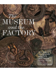 The Museum and the Factory - 9781848222915-thumb