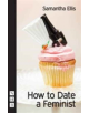 How to Date a Feminist - 9781848426177-thumb