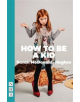 How to Be a Kid - 9781848427044-thumb