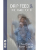 Drip Feed & The Half of It - 9781848427853-thumb