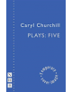 Caryl Churchill Plays: Five - 9781848428249-thumb