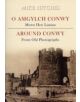 Around Conwy From Old Photographs - 9781848684034-thumb