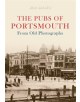 The Pubs of Portsmouth From Old Photographs - 9781848687233-thumb