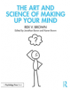 The Art and Science of Making Up Your Mind - 9781848726574-thumb