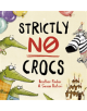 Strictly No Crocs - 9781848864573-thumb