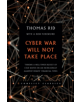 Cyber War Will Not Take Place - 9781849047128-thumb