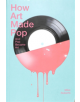 How Art Made Pop - 9781849761321-thumb