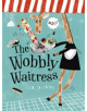 The Wobbly Waitress - 9781849765923-thumb