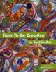 How to Be Creative in Textile Art - 9781849940061-thumb