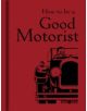 How to be a Good Motorist - 9781851240807-thumb