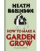 Heath Robinson: How to Make a Garden Grow - 9781851244553-thumb