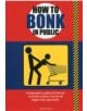 How to Bonk in Public - 9781853758171-thumb