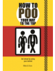 How to Poo Your Way to the Top - 9781853759642-thumb