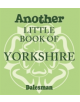 Another Little Book of Yorkshire - 9781855683648-thumb