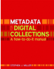 Metadata for Digital Collections - 9781856047715-thumb