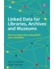 Linked Data for Libraries, Archives and Museums - 9781856049641-thumb