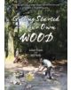 Getting Started in Your Own Wood - 9781856232128-thumb