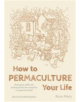 How to Permaculture Your Life - 9781856232470-thumb