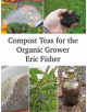 Compost Teas for the Organic Grower - 9781856233279-thumb