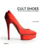 Cult Shoes: Classic and Contemporary Designs - 9781858945859-thumb