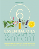 6 Essential Oils You Can't Do Without - 9781859064368-thumb