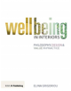 Wellbeing in Interiors: Philosophy, design and value in practice - 9781859465790-thumb