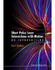 Short Pulse Laser Interactions With Matter: An Introduction - Imperial College Press - 9781860941351-thumb