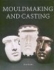 Mouldmaking and Casting: a Technical Manual - 9781861266682-thumb