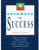 Pathways to Success: Today's Business Leaders Tell How to Excel in Work, Career, and Leadership Roles - 9781881052579-thumb