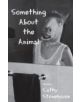 Something About the Animal - 9781897231982-thumb