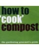 How to 'Cook' Compost - 9781905400577-thumb