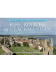 Fife, Kinross & Clackmannan: Picturing Scotland - 9781906549244-thumb