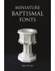 Miniature Baptismal Fonts - 9781907700088-thumb