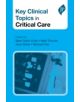 Key Clinical Topics in Critical Care - 9781907816673-thumb