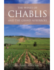 The wines of Chablis and the Grand Auxerrois - 9781908984494-thumb